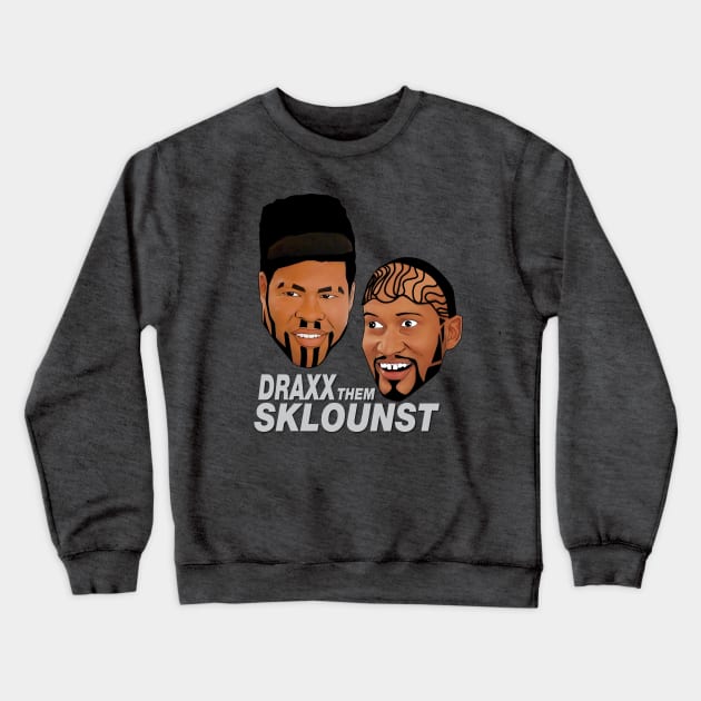 Key & Peele Draxx Them Sklounst Crewneck Sweatshirt by CoolDojoBro